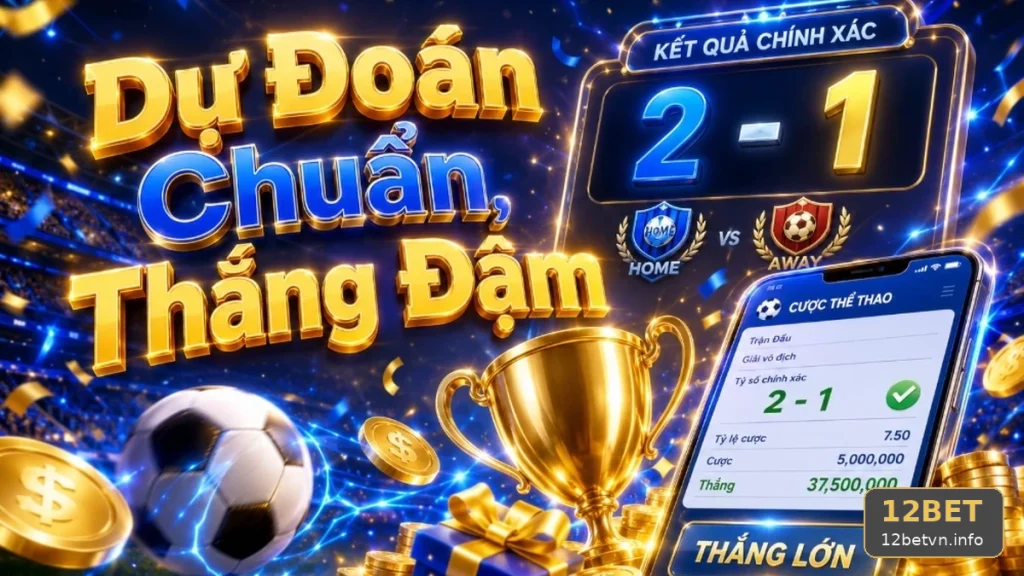 Phân Tích Thể Thao 12BET Tại 12betvn.info: Đọc Thống Kê Sân Nhà, Sân Khách Và Tỷ Số Trận Đấu Để Tránh Lỗi Người Mới – Góc Kiểm Chứng Theo Tên Miền